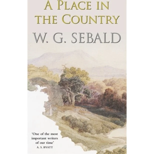 W. G. Sebald - A Place in the Country