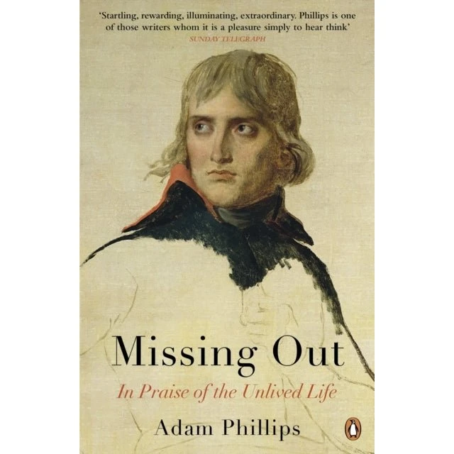 Adam Phillips: Missing Out (Bog)