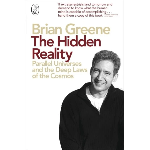 Brian Greene: The Hidden Reality