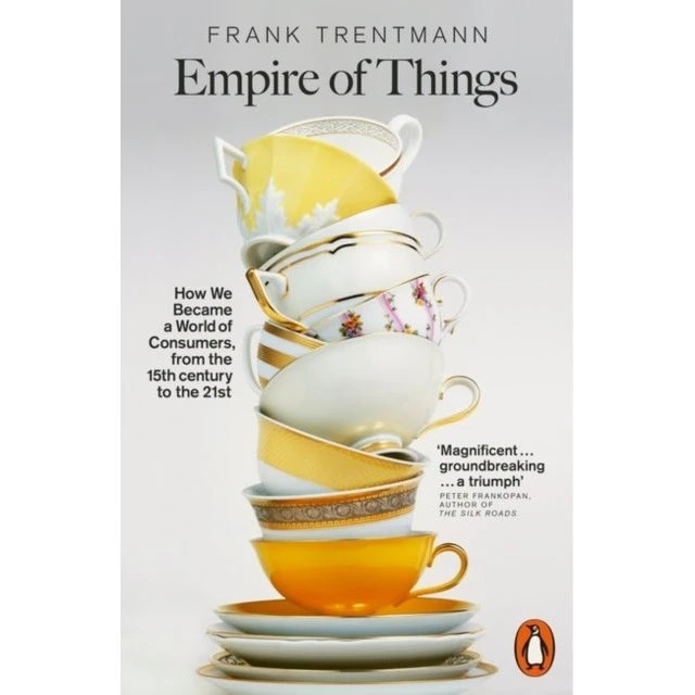 Empire of Things - Frank Trentmann