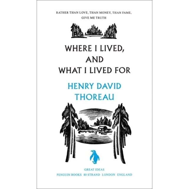 Where I Lived, and What I Lived for - Henry David Thoreau