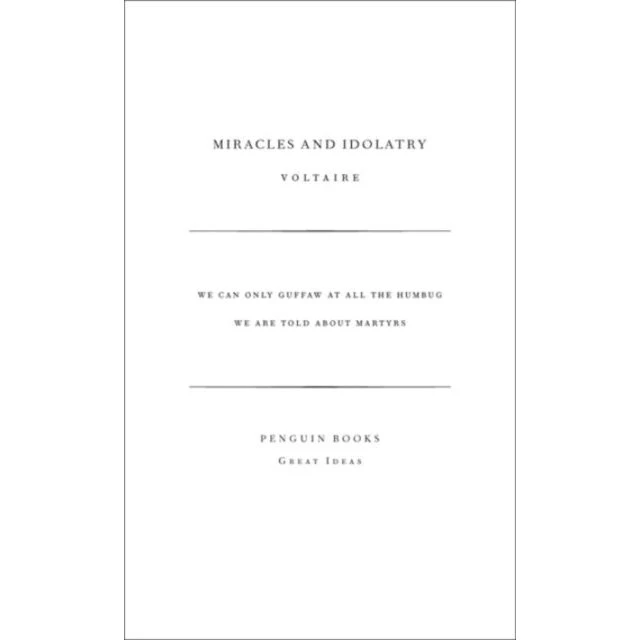 Miracles and Idolatry - Voltaire