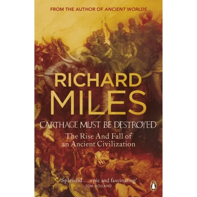 Carthage Must Be Destroyed - Richard Miles (Bog)