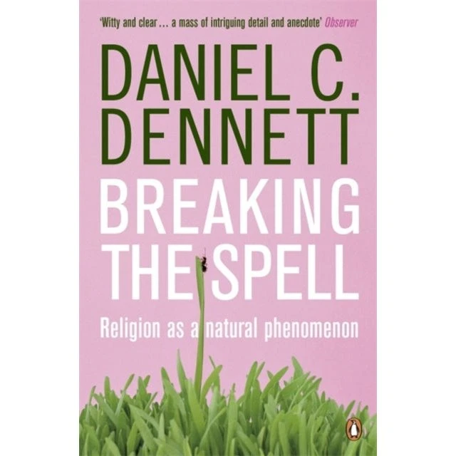 Daniel C. Dennett: Breaking the Spell (Bog)