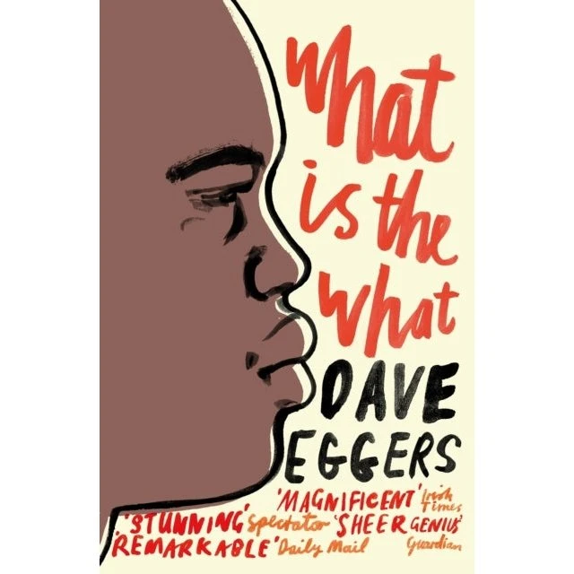 Dave Eggers: What is the What (Trykt bog)