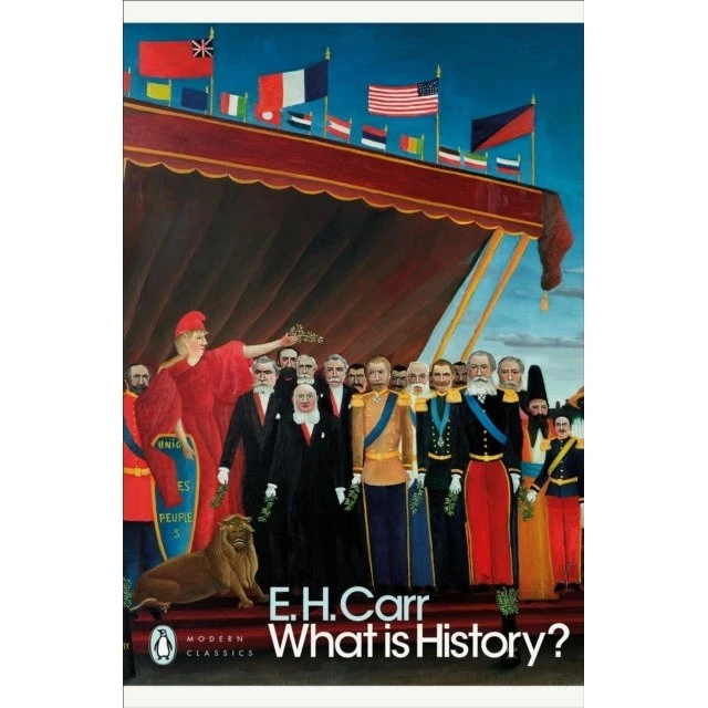 E. H. Carr - What Is History?