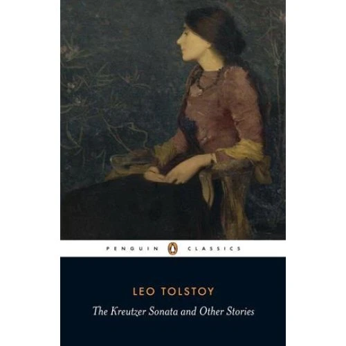 The Kreutzer Sonata and Other Stories - Leo Tolstoy (Bog)