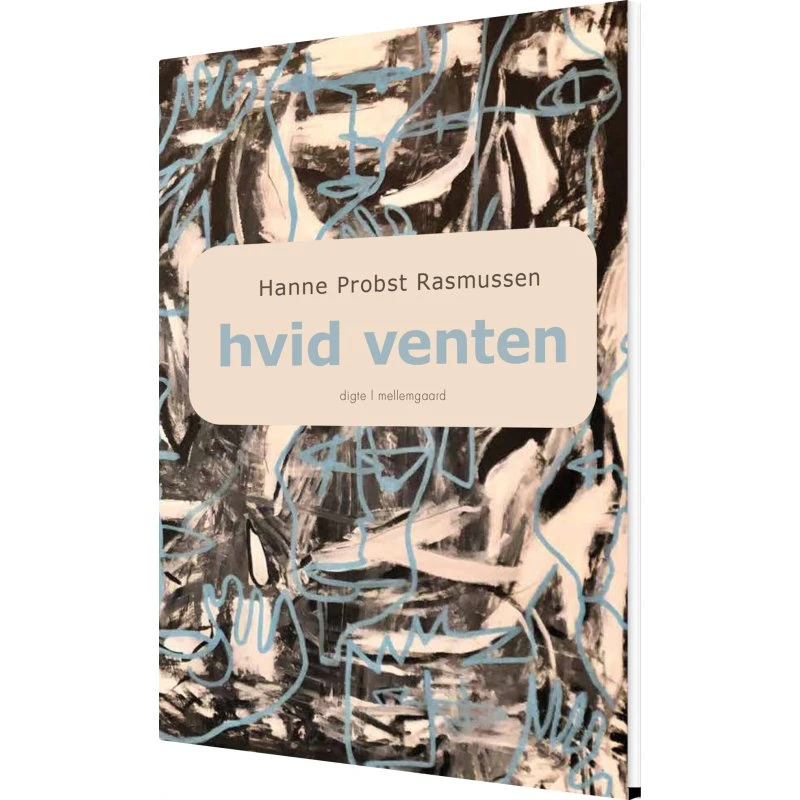 Hvid venten – digte af Hanne Probst Rasmussen