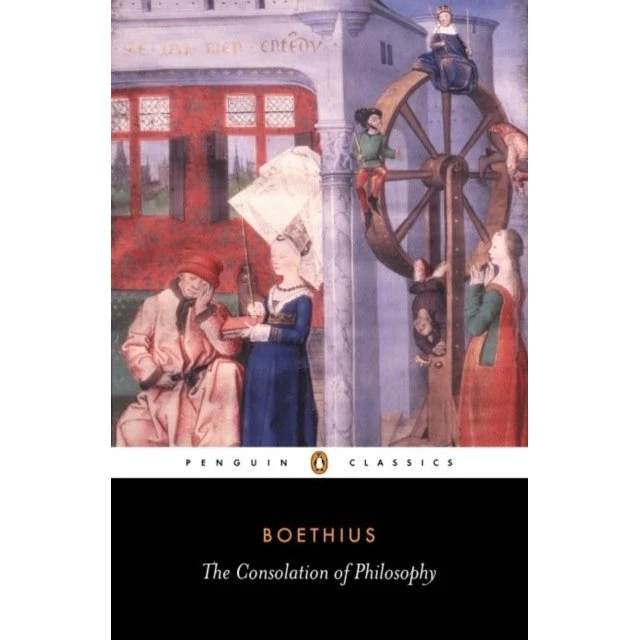 The Consolation of Philosophy - Boethius