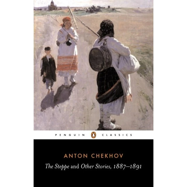 Anton Chekhov: The Steppe and Other Stories, 1887-91