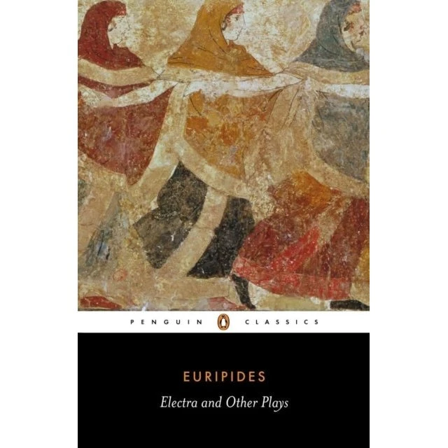 Euripides: Electra and Other Plays (Penguin Classics)