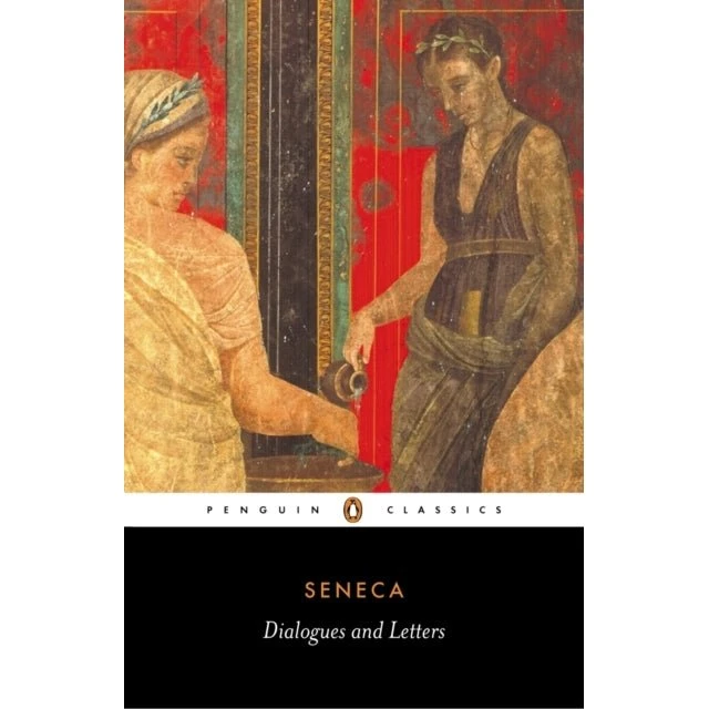 Dialogues and Letters - Lucius Annaeus Seneca