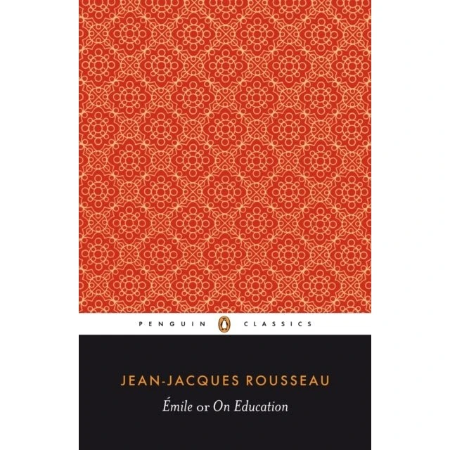 Emile; or on Education - Jean-Jacques Rousseau
