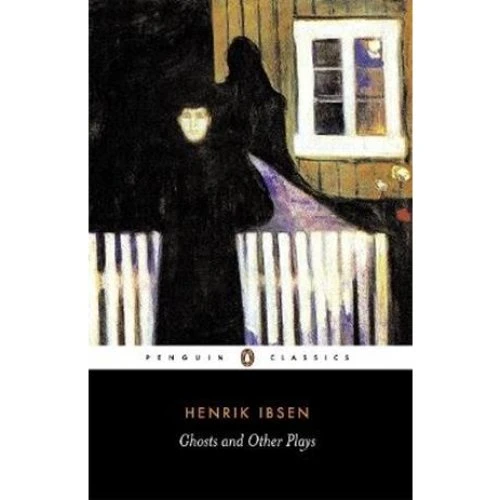 Henrik Ibsen: Ghosts, A Public Enemy, When We Dead Wake - Bog