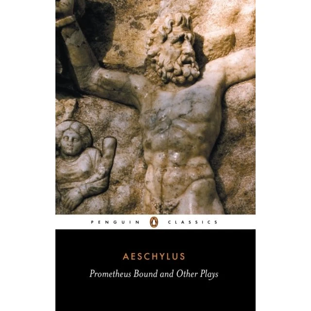 Aeschylus: Prometheus Bound and Other Plays