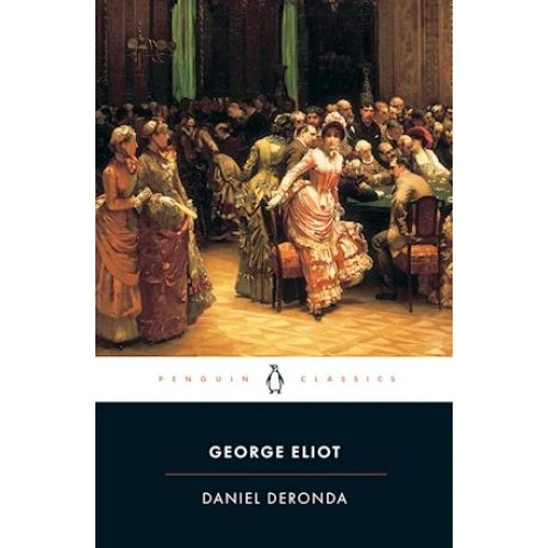 George Eliot: Daniel Deronda - Bog