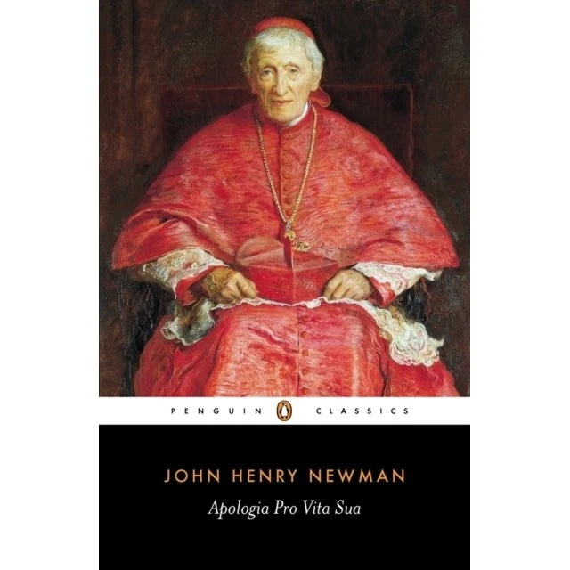Apologia Pro Vita Sua - John Henry Newman