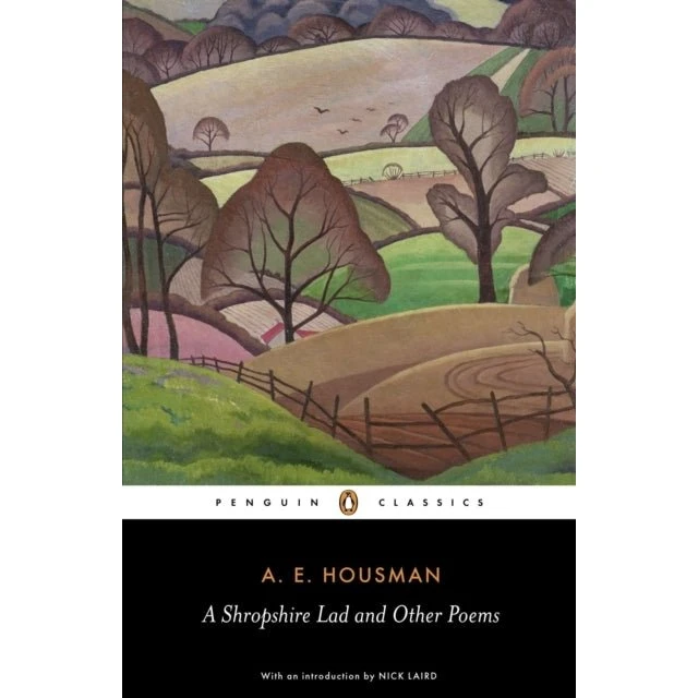 A Shropshire Lad and Other Poems - A. E. Housman (Penguin Classics)