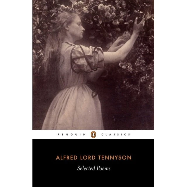 Selected Poems: Tennyson - Alfred Lord Tennyson