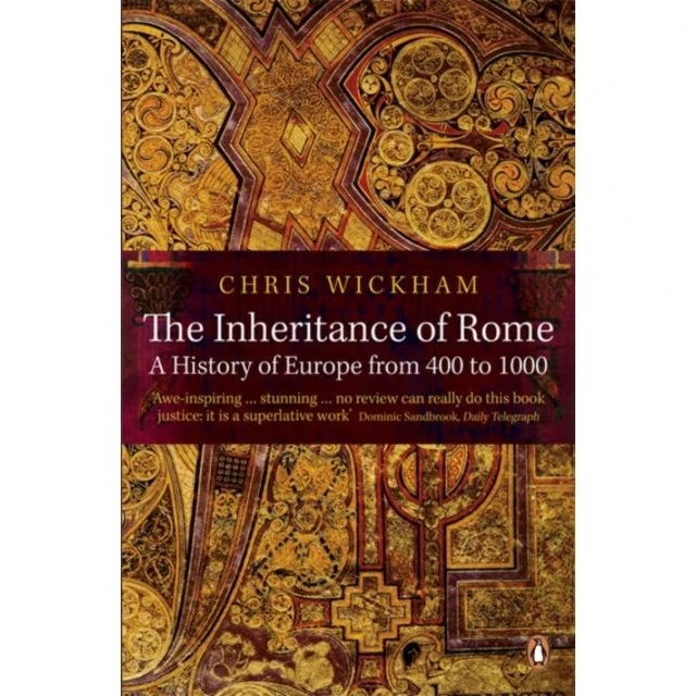 The Inheritance of Rome - Chris Wickham