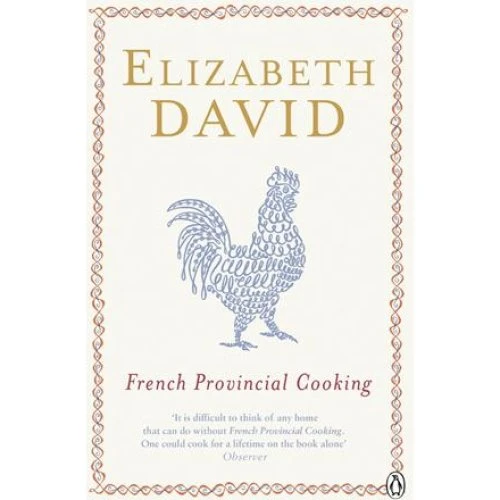 Elizabeth David: French Provincial Cooking - Bog