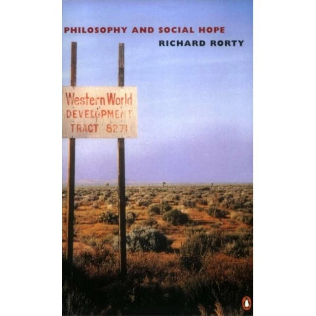 Richard Rorty: Philosophy and Social Hope