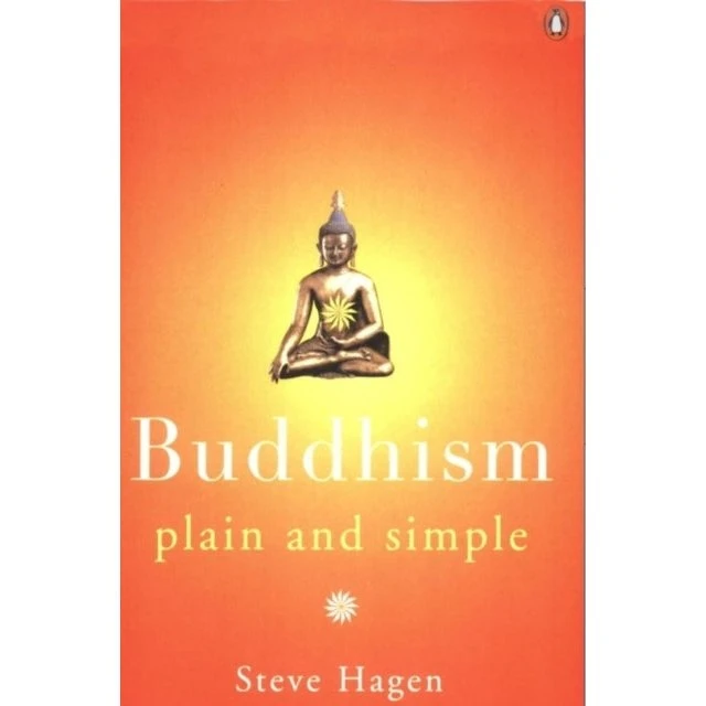 Buddhism Plain and Simple - Steve Hagen