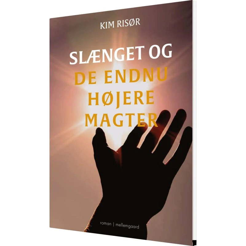 Slænget og de endnu højere magter - Kim Risør