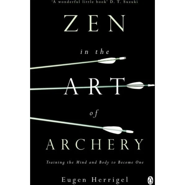 Zen in the Art of Archery af Eugen Herrigel