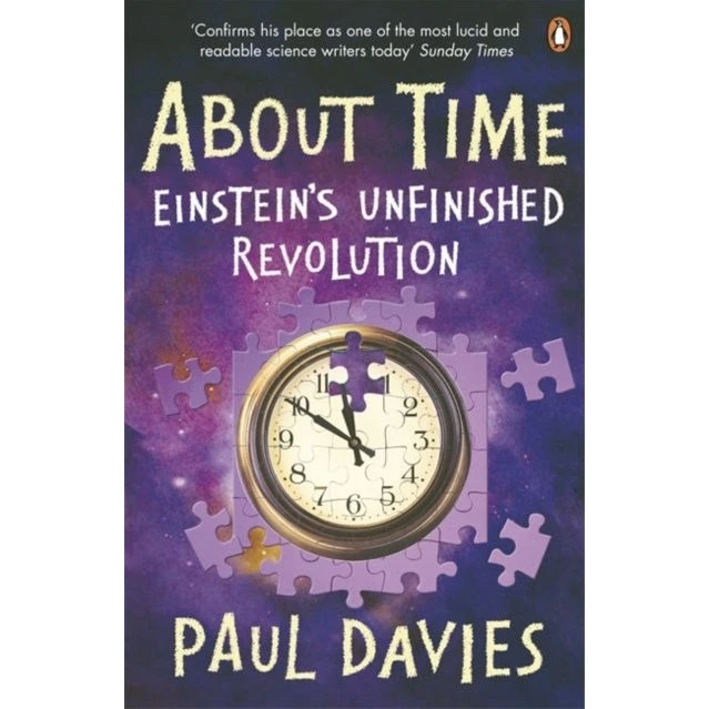 Paul Davies: About Time - Einstein's Unfinished Revolution
