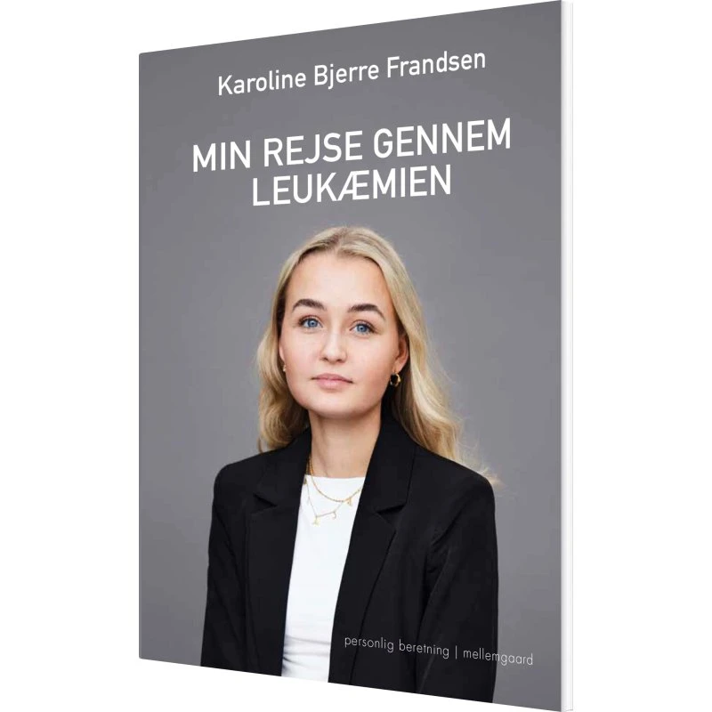 Min rejse gennem leukæmien – Karoline B. Frandsen
