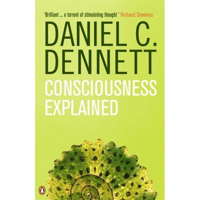 Consciousness Explained - Daniel C. Dennett