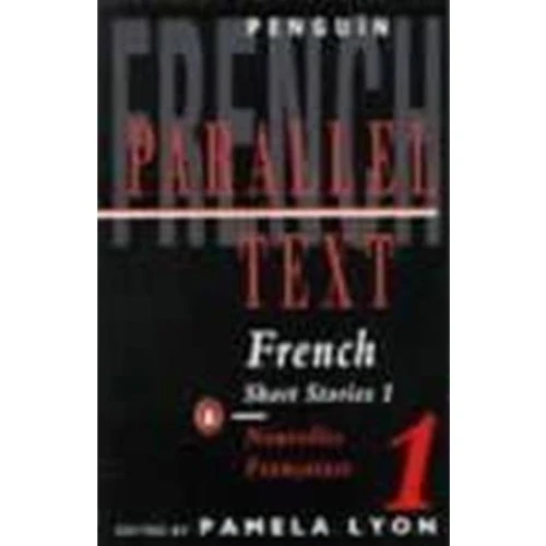 Parallel Text: French Short Stories - Raleigh Trevelyan & Pamela Lyon
