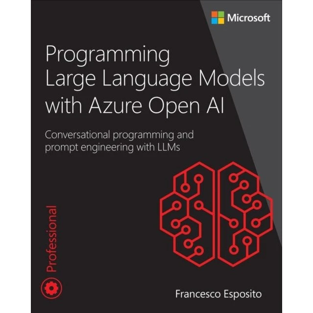 Programming Large Language Models with Azure OpenAI - Francesco Esposito