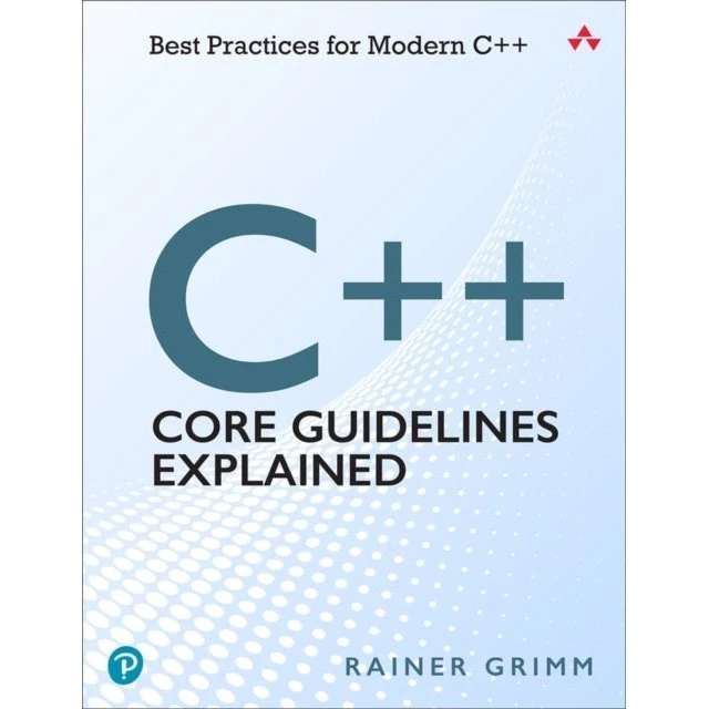 Rainer Grimm: C++ Core Guidelines Explained