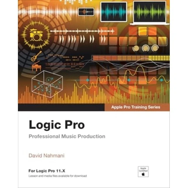 Apple Logic Pro - Apple Pro Training af David Nahmani