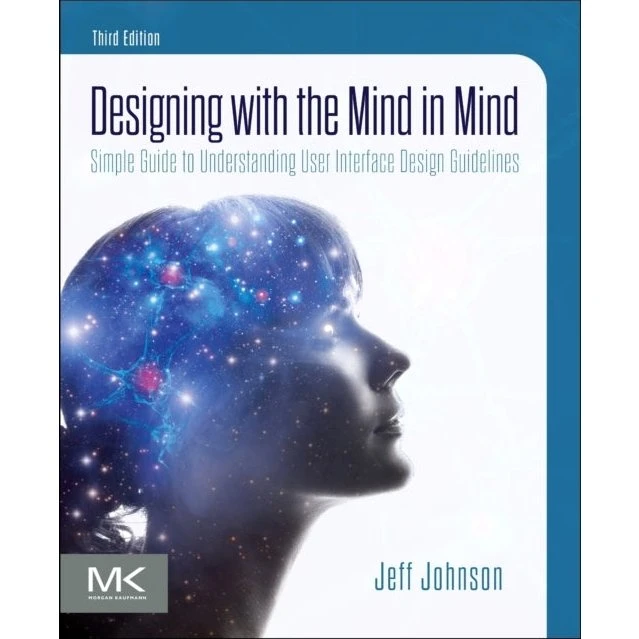 Designing With the Mind in Mind - Jeff Johnson