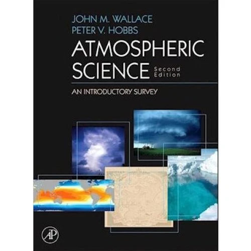 Atmospheric Science - John Michael Wallace & Peter V. Hobbs