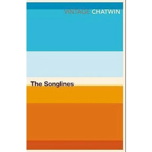 Bruce Chatwin: The Songlines - Bog