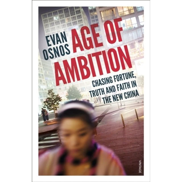 Age of Ambition - Evan Osnos (Trykt bog)