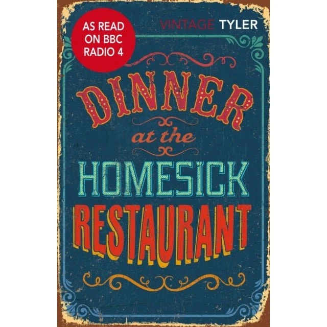 Anne Tyler: Dinner at the Homesick Restaurant