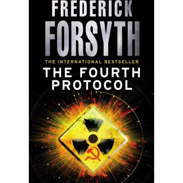 Frederick Forsyth: The Fourth Protocol