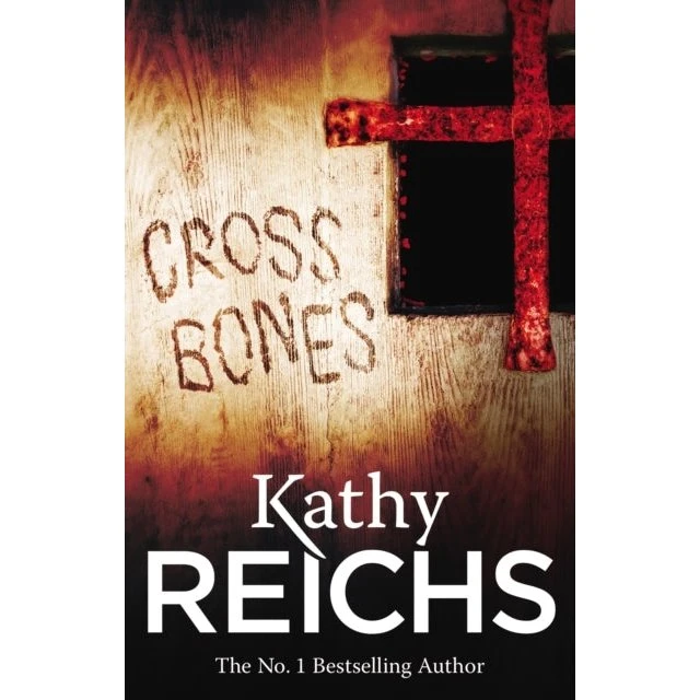 Kathy Reichs: Cross Bones