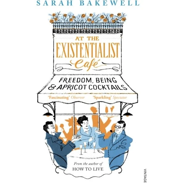 At the Existentialist Cafe - Sarah Bakewell (Bog)