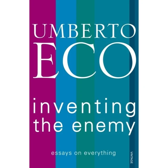 Umberto Eco: Inventing the Enemy