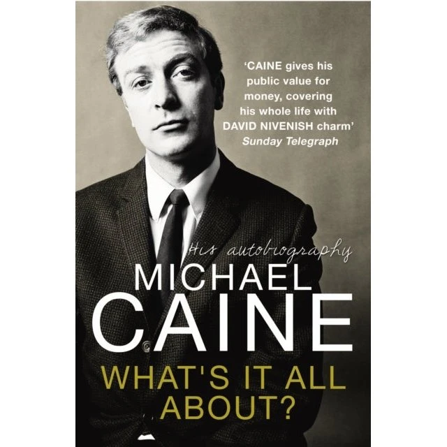 What's It All About? - Michael Caine (Bog)
