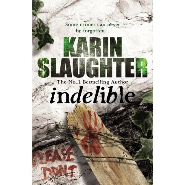 Karin Slaughter: Indelible