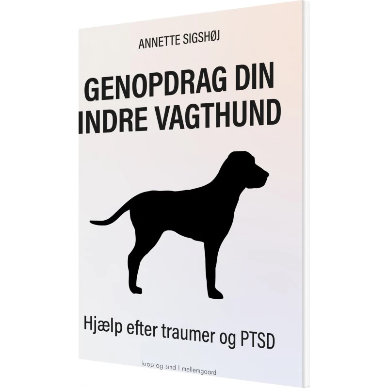 Genopdrag din indre vagthund – Annette Sigshøj