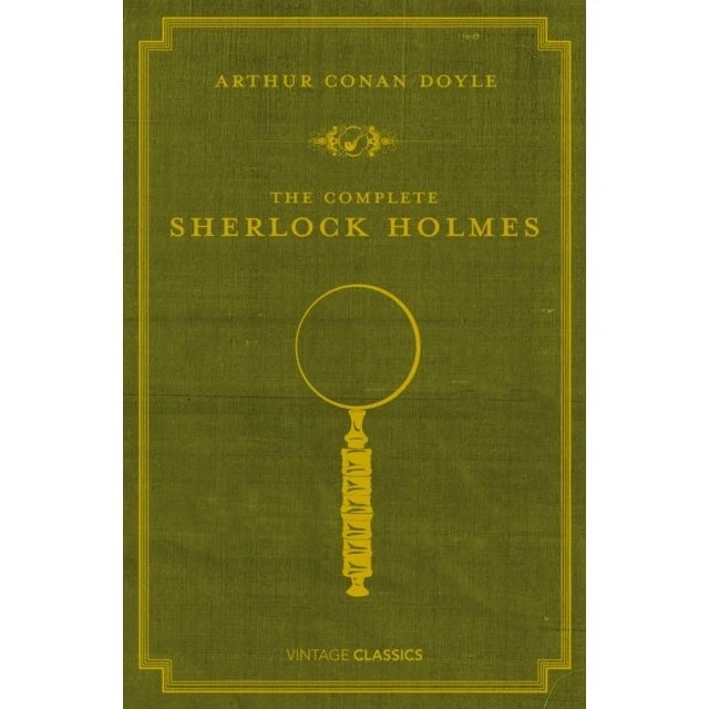 The Complete Sherlock Holmes - Arthur Conan Doyle