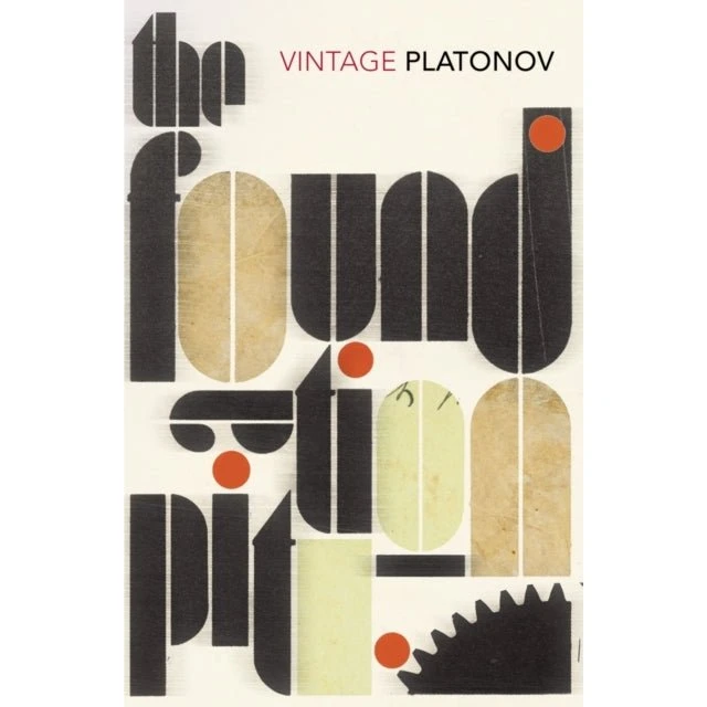 Andrey Platonov: The Foundation Pit